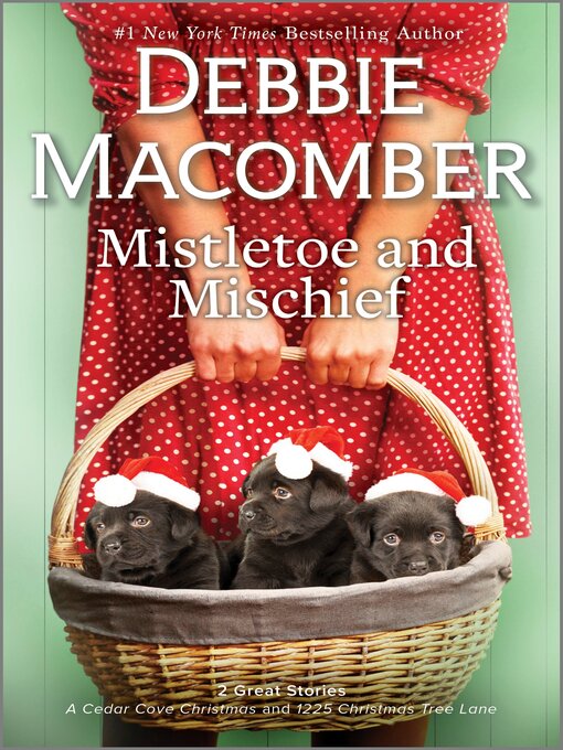 Title details for Mistletoe and Mischief by Debbie Macomber - Wait list